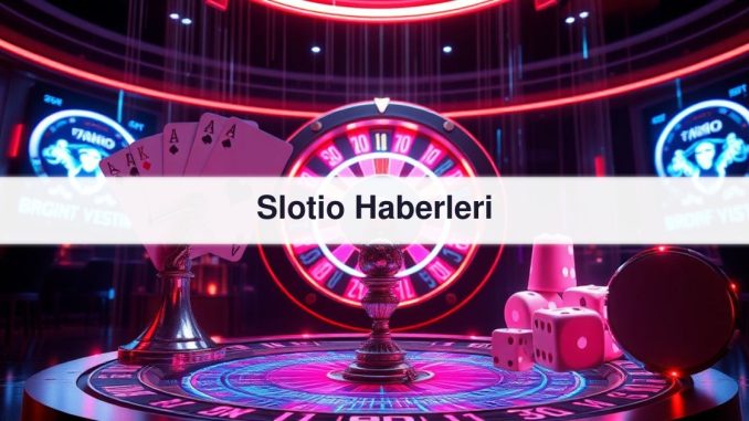 Slotio Haberleri